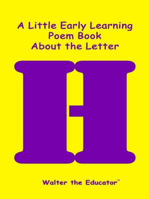 cover image of A Little Early Learning Poem Book about the Letter H